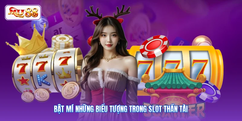 Bật mí những biểu tượng trong slot Thần Tài