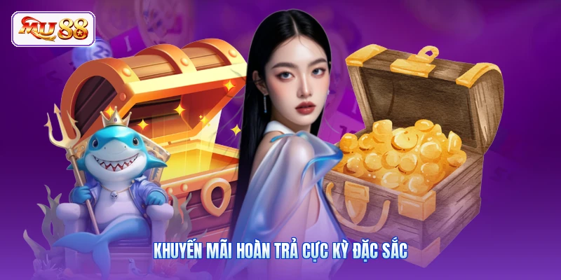 Khuyến mãi hoàn trả cực kỳ đặc sắc